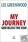 My Journey to the American Dream - Lee Greenwood - 9781630063085
