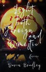 Light Both Foreign and Domestic - Darin Bradley - 9781630230883