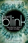 Don't Blink - John Merritt - 9781630475628
