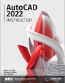 AutoCAD 2022 Instructor - James A. Leach ; Shawna Lockhart - 9781630574208
