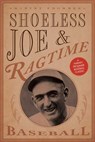 Shoeless Joe and Ragtime Baseball - Harvey Frommer, sports historian, journalist, and author of Remembering Yankee Stadium - 9781630760090