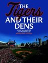 The Tigers and Their Dens - John McCollister ; Todd Miller - 9781630762360