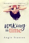 Waking in Time - STANTON,  Angie - 9781630790707