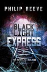 Black Light Express - Philip Reeve - 9781630790974