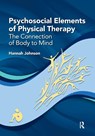 Psychosocial Elements of Physical Therapy - Hannah Johnson ; Hannah Baker - 9781630915537