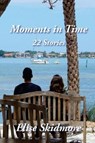 Moments in Time - Elise Skidmore - 9781631070242