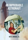 An Improbable Astronaut - Roy D Bridges - 9781631070426