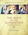 The Ways of the Alongsider - MOWRY,  Bill - 9781631465727