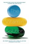 The Vitamin Solution - Dr. Romy Block ; Dr. Arielle Levitan - 9781631520150