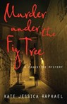 Murder Under the Fig Tree - Kate Jessica Raphael - 9781631522758