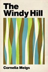 The Windy Hill - Cornelia Meigs - 9781631584848