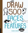 Draw 500 Faces and Features - Cara Bean - 9781631590900
