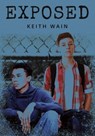 Exposed - Keith Wain - 9781631637933