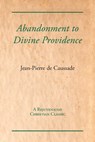 Abandonment to Divine Providence - Jean-Pierre De Caussade - 9781631710063