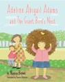 Adeline Abigail Adams and the Giant Bird's Nest - BROWN,  Monica - 9781631771101