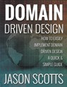 Domain Driven Design - Jason Scotts - 9781631876912