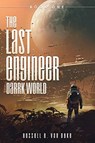 The Last Engineer - Russell E Van Dyke - 9781632211903