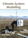 Climate System Modelling - Bruce Mullan - 9781632398529