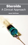 Steroids: A Clinical Approach - Janet Hoffman - 9781632423818