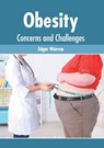 Obesity: Concerns and Challenges - Edgar Warren - 9781632426505