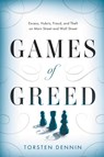 Games of Greed - Torsten Dennin - 9781632996411