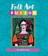 Folk Art Fusion - GALLER,  Heather - 9781633226517