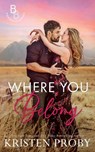 Where You Belong - Kristen Proby - 9781633502277