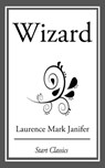Wizard - Laurence Mark Janifer - 9781633552982