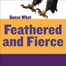 Feathered and Fierce - CALHOUN,  Kelly - 9781633627147