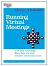 Running Virtual Meetings (HBR 20-Minute Manager Series) - Harvard Business Review - 9781633691490