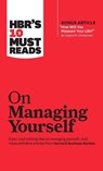 HBR's 10 Must Reads on Managing Yourself (with bonus article "How Will You Measure Your Life?" by Clayton M. Christensen) - Harvard Business Review ; Peter F. Drucker ; Daniel Goleman ; Clayton M. Christensen - 9781633694477