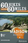 60 Hikes Within 60 Miles: Madison - Kevin Revolinski - 9781634041652