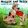 Maggie and Daisy Explore the Farm - David G. McAfee - 9781634312196