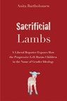 Sacrificial Lambs - Anita Bartholomew - 9781634312745