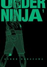 Under Ninja, Volume 1 - Kengo Hanazawa - 9781634429924