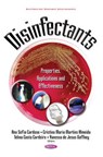 Disinfectants - Ana Sofia Cardoso ; Cristina Maria Martins Almeida ; Telma Costa Cordeiro ; Vanessa de Jesus Gaffney - 9781634859585