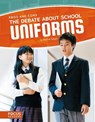 Debate about School Uniforms - ,Rachel Seigel - 9781635175974