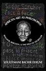 African Art as Philosophy - Souleymane Bachir Diagne ; Chike Jeffers - 9781635423211