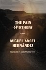 The Pain of Others - Miguel Ángel Hernández - 9781635424614
