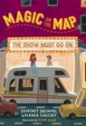 Magic on the Map #2: The Show Must Go On - Courtney Sheinmel ; Bianca Turetsky - 9781635657173