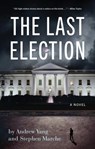 The Last Election - Andrew Yang ; Stephen Marche - 9781636141503