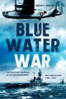 Blue Water War - Brian E. Walter - 9781636241081