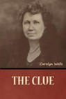The Clue - WELLS,  Carolyn - 9781636378381