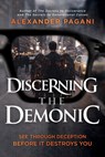 Discerning the Demonic - Alexander Pagani - 9781636416083