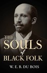 The Souls of Black Folk - W. E. Burghardt Du Bois - 9781636521619