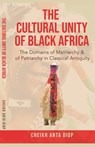 The Cultural Unity of Black Africa - Cheikh Anta Diop - 9781636524733