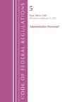 Code of Federal Regulations, Title 05 Administrative Personnel 700-1199, Revised as of January 1, 2022 - Office of the Federal Register (U.S.) - 9781636711157