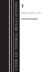 Code of Federal Regulations, Title 01 General Provisions, Revised as of January 1, 2023 - Office Of The Federal Register (U.S.) - 9781636714394