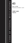 Code of Federal Regulations, TITLE 43 PUBLIC LANDS 1-999, Revised as of October 1, 2025 - Office of the Federal Register (U.S.) - 9781636716411