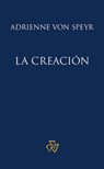 La creación - Adrienne von Speyr - 9781636740119